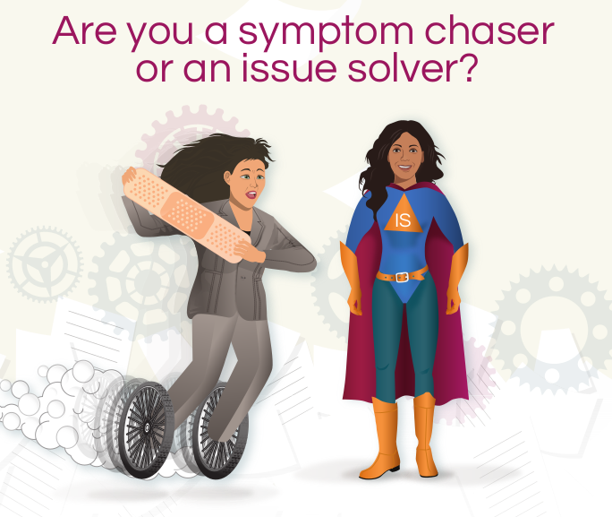 Issues Vs. Symptoms