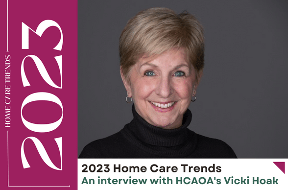 Headshot of HCAOA president Vicki Hoak, with blog title 2023 Home Care Trends, an interview with HCAOA's Vicki Hoak